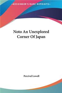Noto an Unexplored Corner of Japan