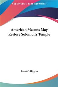 American Masons May Restore Solomon's Temple