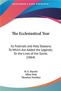 The Ecclesiastical Year