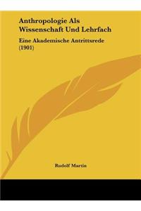 Anthropologie ALS Wissenschaft Und Lehrfach