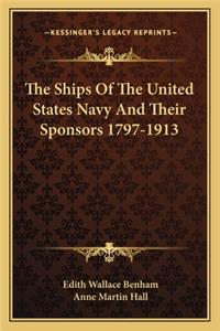 Ships of the United States Navy and Their Sponsors 1797-1913