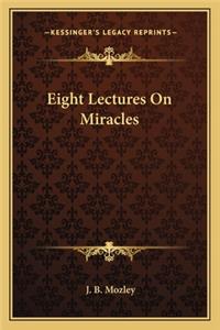 Eight Lectures on Miracles