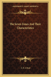 The Seven Zones And Their Characteristics