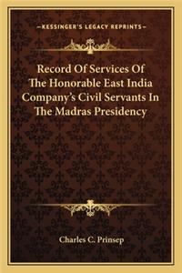 Record of Services of the Honorable East India Company's Civil Servants in the Madras Presidency