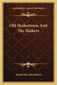 Old Shakertown and the Shakers