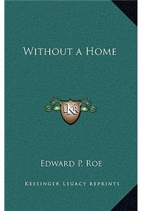 Without a Home