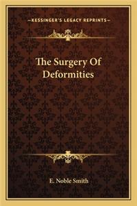 The Surgery Of Deformities