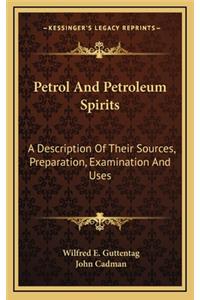 Petrol and Petroleum Spirits