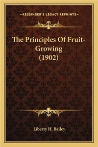 Principles of Fruit-Growing (1902) the Principles of Fruit-Growing (1902)
