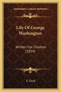 Life of George Washington