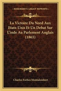 La Victoire Du Nord Aux Etats-Unis Et Un Debat Sur L'Inde Au Parlement Anglais (1865)