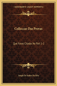 Colleccao Das Provas: Que Forao Citadas Na Part 1-2: Da Deduccao Chronologica, E Analytica (1768)