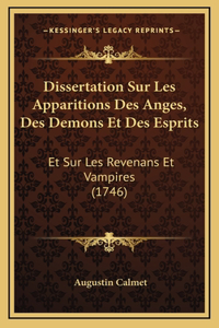 Dissertation Sur Les Apparitions Des Anges, Des Demons Et Des Esprits