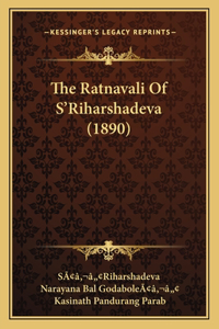 The Ratnavali Of S'Riharshadeva (1890)