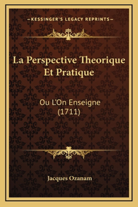 La Perspective Theorique Et Pratique