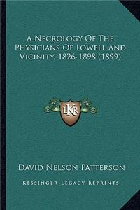 Necrology Of The Physicians Of Lowell And Vicinity, 1826-1898 (1899)