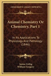 Animal Chemistry Or Chemistry, Part 1