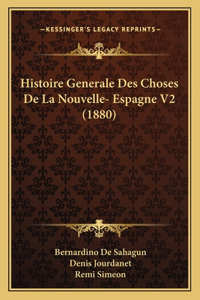 Histoire Generale Des Choses De La Nouvelle- Espagne V2 (1880)