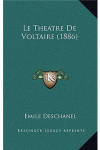 Le Theatre De Voltaire (1886)