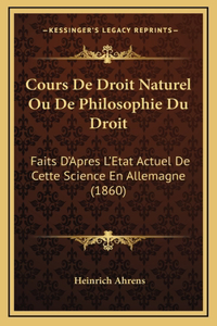 Cours De Droit Naturel Ou De Philosophie Du Droit