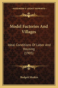 Model Factories And Villages