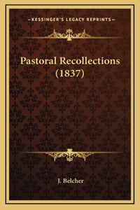Pastoral Recollections (1837)