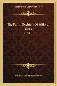 Parish Registers Of Stifford, Essex (1885)