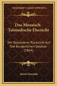 Das Mosaisch-Talmudische Eherecht