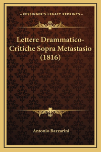 Lettere Drammatico-Critiche Sopra Metastasio (1816)