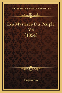Les Mysteres Du Peuple V6 (1854)