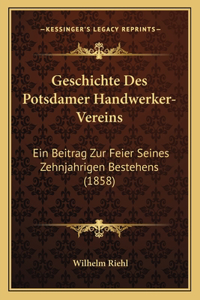 Geschichte Des Potsdamer Handwerker-Vereins