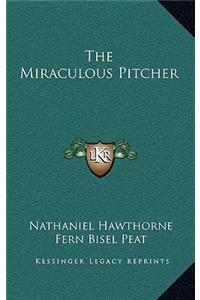 The Miraculous Pitcher