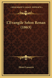 L'Evangile Selon Renan (1863)