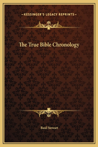 The True Bible Chronology