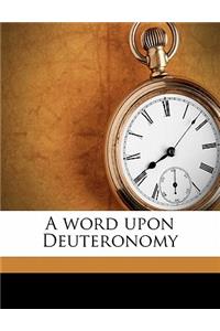 A Word Upon Deuteronomy