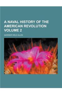 A Naval History of the American Revolution Volume 2