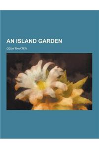 An Island Garden