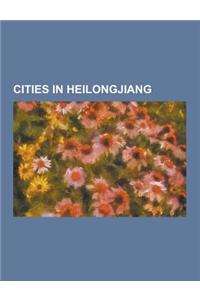 Cities in Heilongjiang