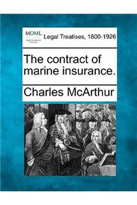 Contract of Marine Insurance.