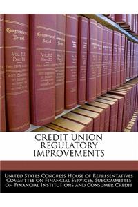 Credit Union Regulatory Improvements
