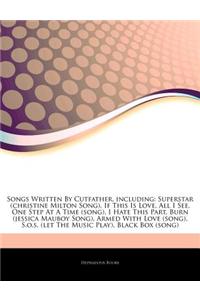 Articles on Songs Written by Cutfather, Including: Superstar (Christine Milton Song), If This Is Love, All I See, One Step at a Time (Song), I Hate Th