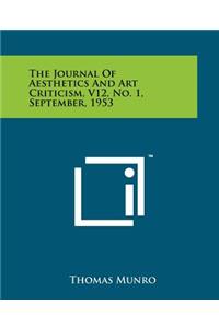 Journal of Aesthetics and Art Criticism, V12, No. 1, September, 1953