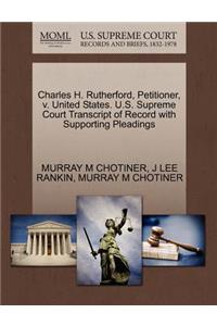 Charles H. Rutherford, Petitioner, V. United States. U.S. Supreme Court Transcript of Record with Supporting Pleadings