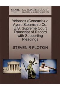 Yohanes (Concacis) V. Ayers Steamship Co. U.S. Supreme Court Transcript of Record with Supporting Pleadings