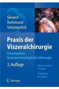 Praxis Der Viszeralchirurgie: Gastroenterologische Chirurgie