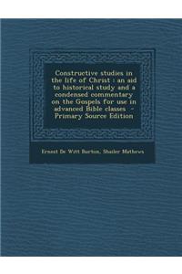 Constructive Studies in the Life of Christ