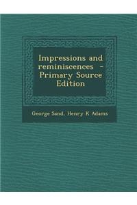 Impressions and Reminiscences