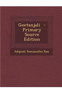 Geetanjali - Primary Source Edition