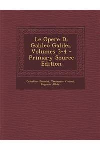 Le Opere Di Galileo Galilei, Volumes 3-4