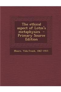 The Ethical Aspect of Lotze's Metaphysics